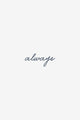 Always